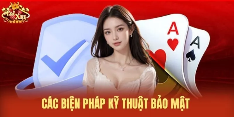 Các biện pháp kỹ thuật bảo mật 