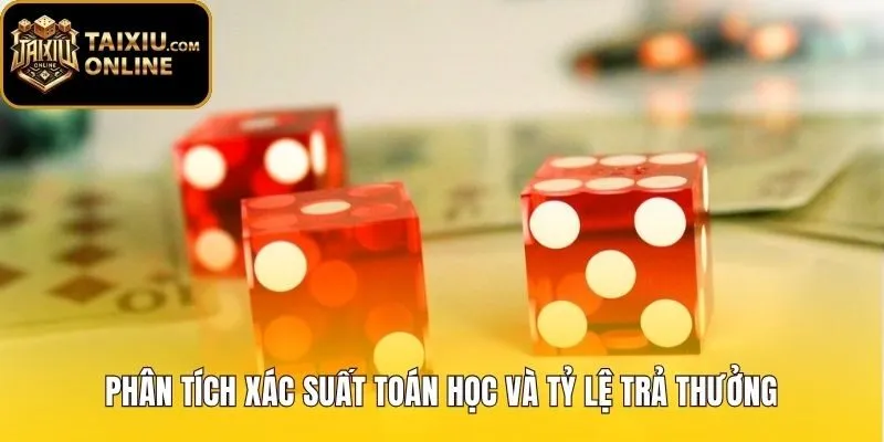 Phân tích xác suất 216 tổ hợp của Tài xỉu chẵn lẻ